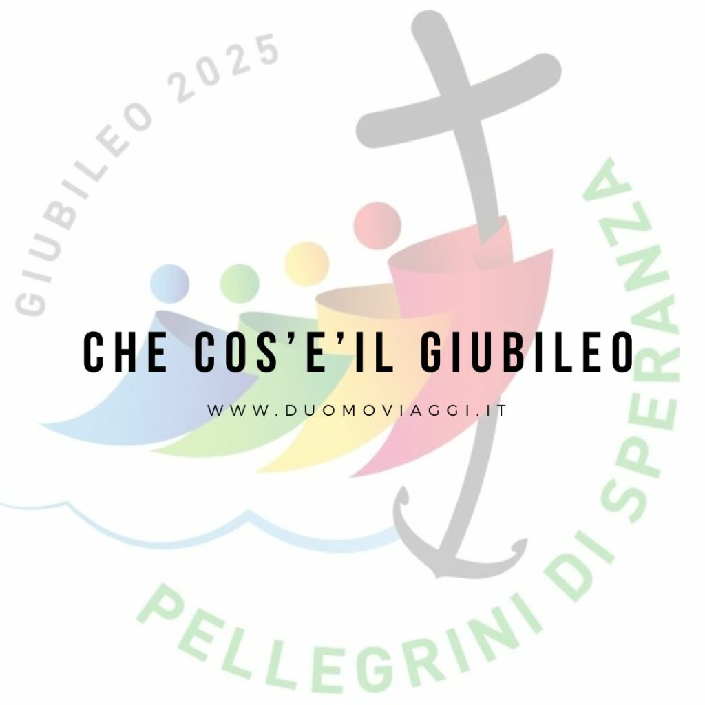 Giubileo 2025 - Pellegrini Di Speranza - Duomo Viaggi